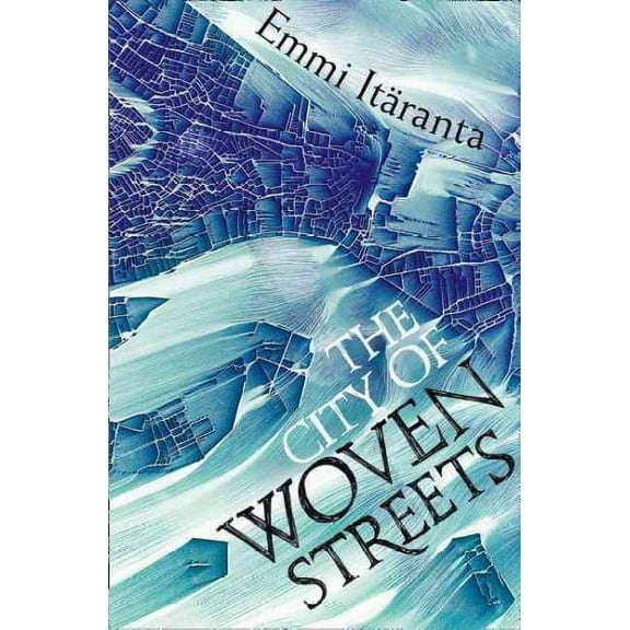 The City of Woven Streets Emmi Itäranta (Paperback)