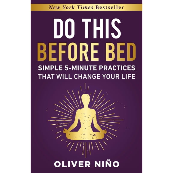Pre-Owned Do This Before Bed: Simple 5-Minute Practices That Will Change Your Life (Hardcover) 1401980031 9781401980030