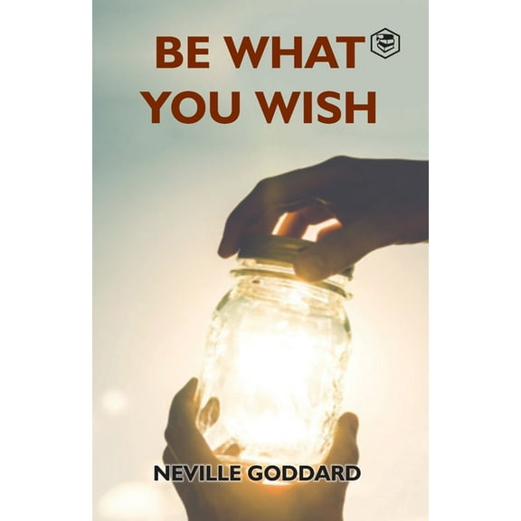 Be What You Wish, (Paperback)