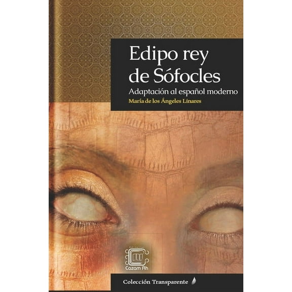 Edipo rey de SÃ³focles: AdaptaciÃ³n al espaÃ±ol moderno, (Paperback)