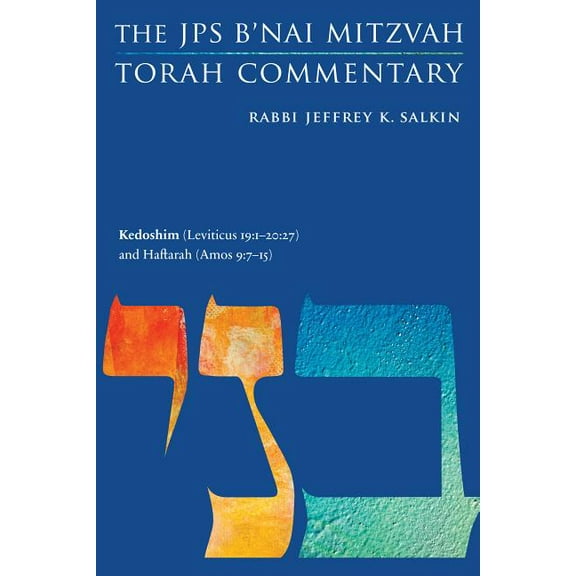 JPS Study Bible Kedoshim (Leviticus 19:1-20:27) and Haftarah (Amos 9:7-15): The JPS B'Nai Mitzvah Torah Commentary, (Paperback)
