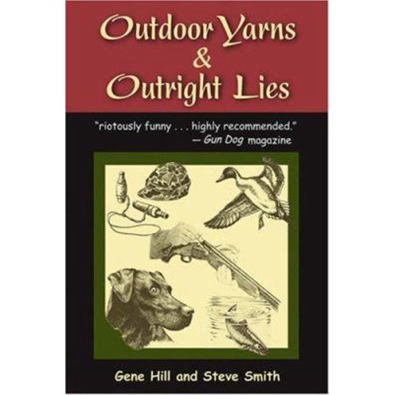 Pre-Owned Outdoor Yarns & Outright Lies (Paperback) 0811734277 9780811734271