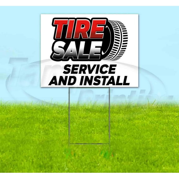 Tire Sale Service And Install (18" x 24") Yard Sign, Includes Metal Step Stake