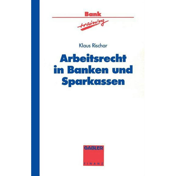 Banktraining Arbeitsrecht in Banken Und Sparkassen, (Paperback)