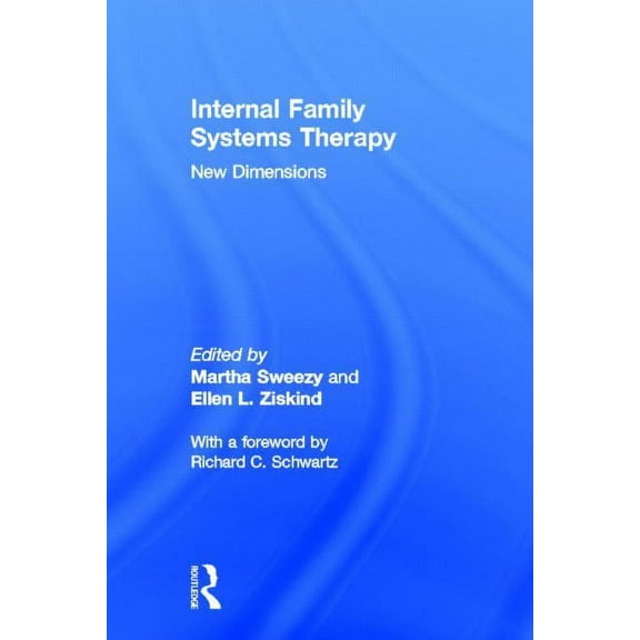 Internal Family Systems Therapy: New Dimensions, (Hardcover)