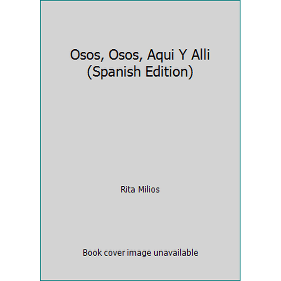 Pre-Owned Osos, Osos, Aqui Y Alli (Spanish Edition) (Paperback) 0516520857 9780516520858