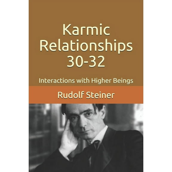 Advanced Anthroposophy Karmic Relationships 30-32: Interactions with Higher Beings, Book 22, (Paperback)