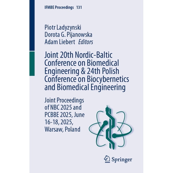 Ifmbe Proceedings Joint 20th Nordic-Baltic Conference on Biomedical Engineering & 24th Polish Conference on Biocybernetics and Biomedical , Book 131, (Paperback)