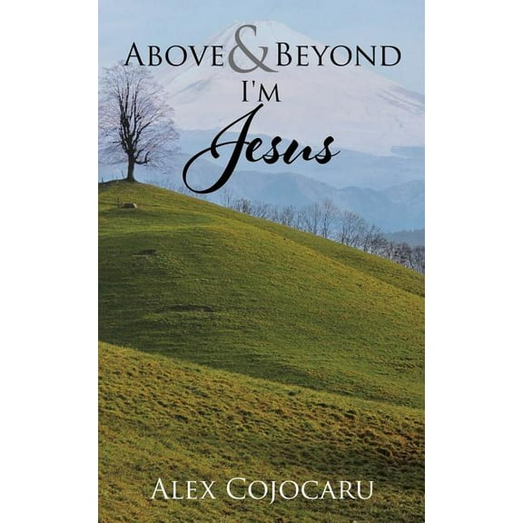 Above & Beyond I'm Jesus (Paperback)