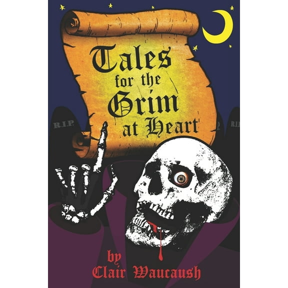 Tales for the Grim at Heart (Paperback)