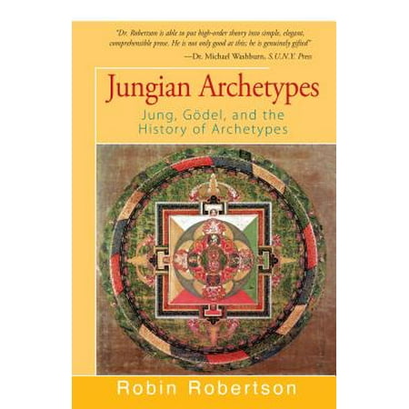 Jungian Archetypes : Jung, Gödel, and the History of