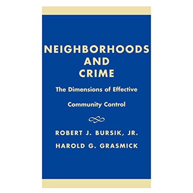 Neighborhoods and Crime: The Dimensions of Effective Community Control