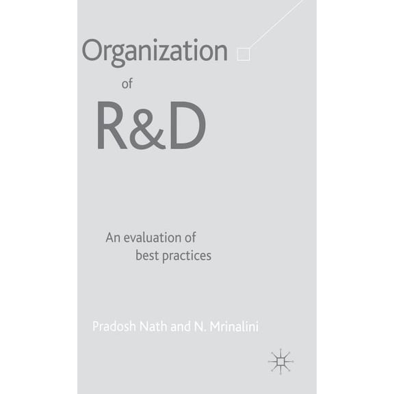 Organization of R&d: An Evaluation of Best Practices, (Hardcover)