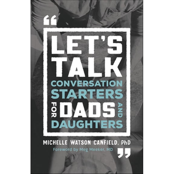 Pre-Owned Let's Talk: Conversation Starters for Dads and Daughters (Paperback) 0764235680 9780764235689
