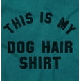 thumbnail image 2 of Dog Hair Shirt Cute Pet Owner Puppy Men's Graphic T Shirt Tees Brisco Brands S, 2 of 6