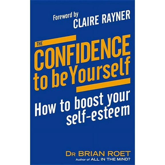 The Confidence To Be Yourself, (Paperback)
