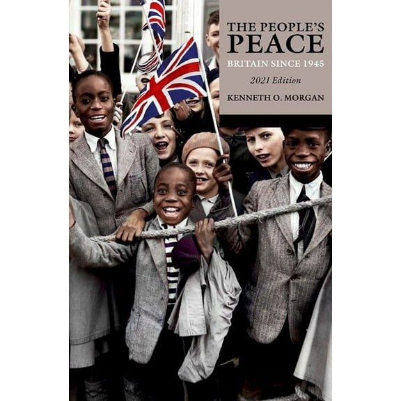 The People's Peace: Britain Since 1945, (Paperback)