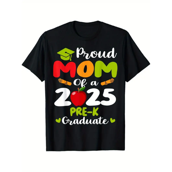 BESTLUCKY Proud 2025 Mom - Women's Graduation T-shirt, black colorful print, soft cotton, casual crew neck, perfect for Mother's Day gift | classic crew neck |