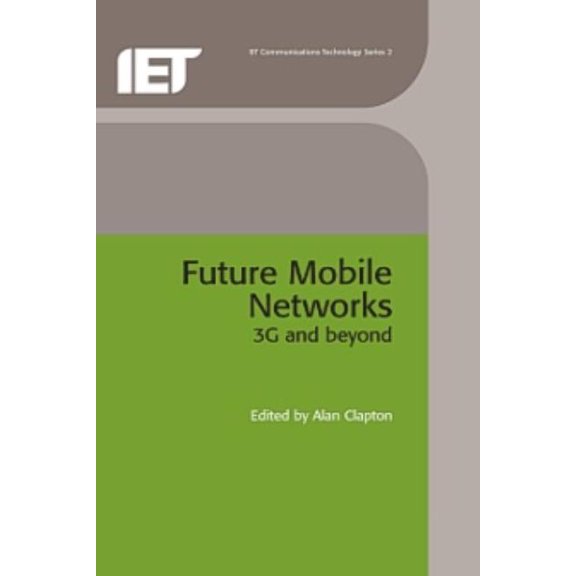 Telecommunications Future Mobile Networks: 3g and Beyond, (Hardcover)