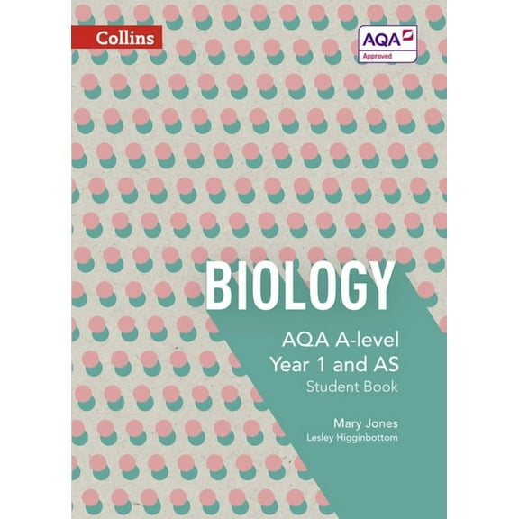 Collins AQA A-level Science – AQA A-level Biology Year 1 and AS Student Book (Paperback)