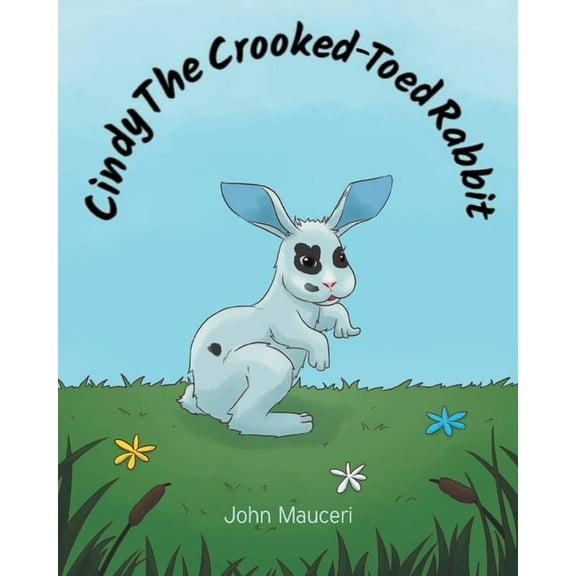 Cindy The Crooked-Toed Rabbit, (Paperback)