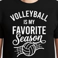 thumbnail image 3 of Volleyball is My Favorite Season T-Shirt – Sports Lover Theme – Unisex Casual Wear, 3 of 6