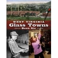 thumbnail image 1 of Pre-Owned West Virginia Glass Towns (Hardcover) 1891852809 9781891852800, 1 of 1