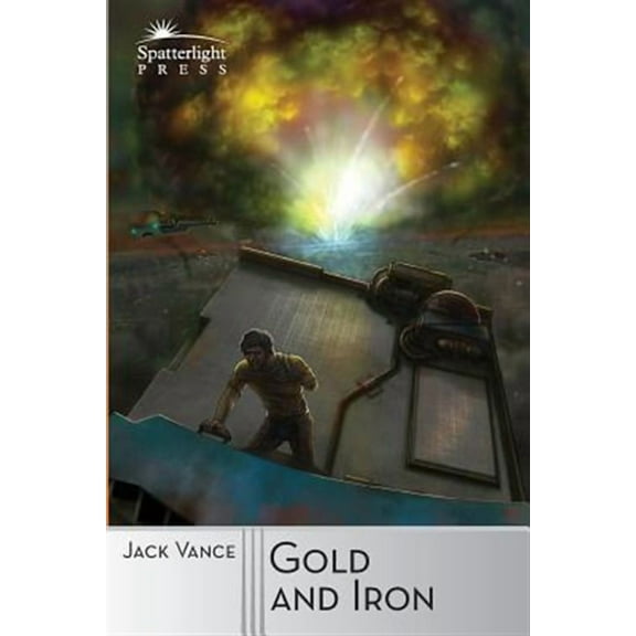 Gold and Iron (Paperback) by Ted Gioia, Jack Vance