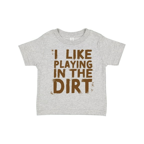 Inktastic I Like Playing in the Dirt Boys or Girls Toddler T-Shirt