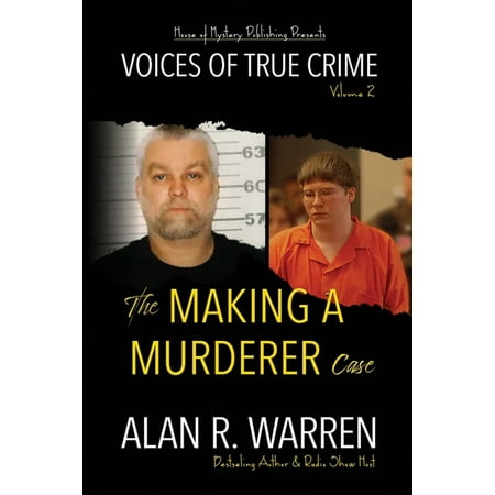 The Making A Murderer Case (Paperback) by Alan R Warren
