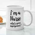 thumbnail image 3 of CafePress - I'm A Nurse What's Your Superpow - 11 oz Ceramic Mug - Novelty Coffee Tea Cup, 3 of 4