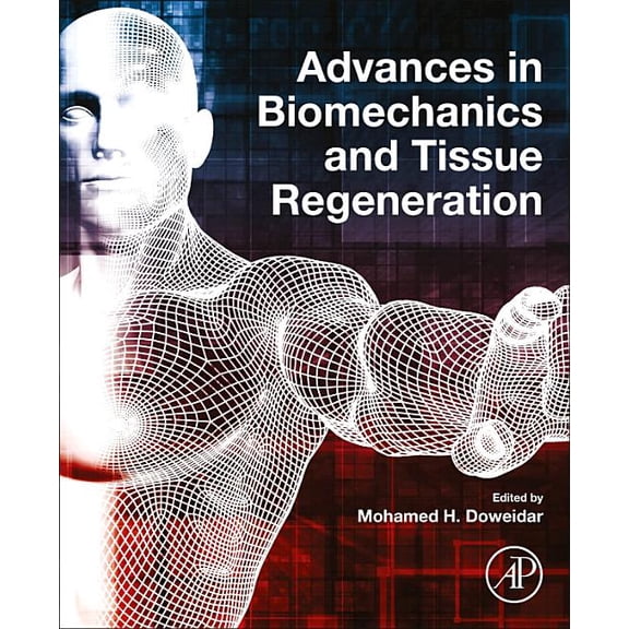 Advances in Biomechanics and Tissue Regeneration, (Paperback)