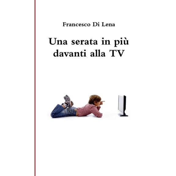 Una serata in piÃ¹ davanti alla TV, (Paperback)