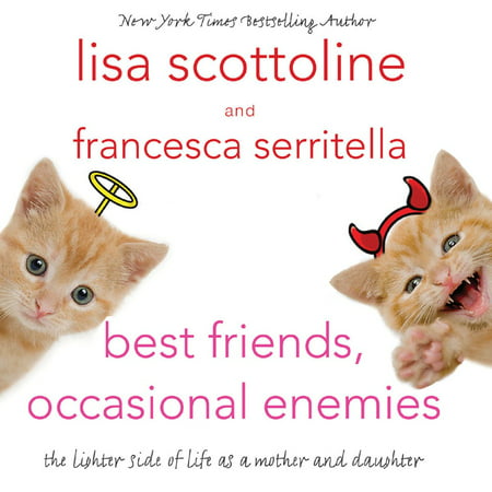 Best Friends, Occasional Enemies - Audiobook (Best Magazines For Women In Their 40s)