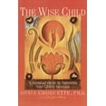 thumbnail image 1 of Pre-Owned The Wise Child: A Spiritual Guide to Nurturing Your Child's Intuition (Paperback) 0609803999 9780609803998, 1 of 2