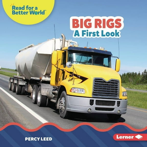Read about Vehicles (Read for a Better W Big Rigs: A First Look, (Hardcover)