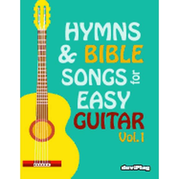 Hymns & Bible Songs for Easy Guitar. Vol 1. (Paperback) by Duviplay (Editor), Tomeu Alcover