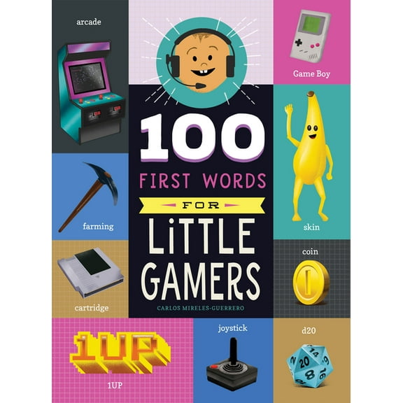 100 First Words 100 First Words for Little Gamers (Board Book)