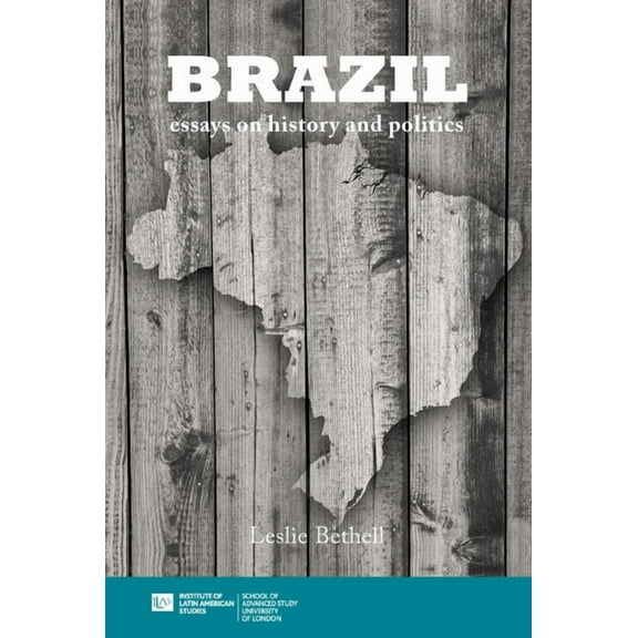Institute of Latin American Studies: Brazil: Essays on History and Politics (Paperback)