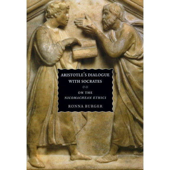 Aristotle's Dialogue with Socrates: On the "Nicomachean Ethics", (Paperback)