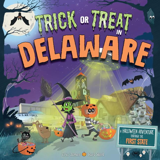 Trick or Treat Trick or Treat in Delaware A Halloween Adventure