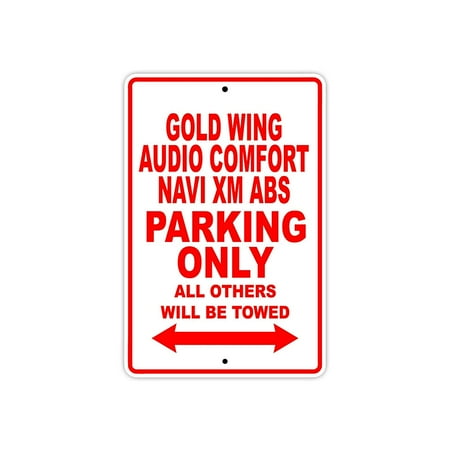 Goldwing Audio (HONDA GOLD WING AUDIO COMFORT NAVI XM ABS Parking Only All Others Will Be Towed Motorcycle Bike Novelty Garage Aluminum Sign 18