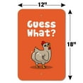 thumbnail image 6 of Guess What Chicken Butt Funny Home Business Office Sign - Plastic - 18" x 12" (45.7cm x 30.5cm), 6 of 6