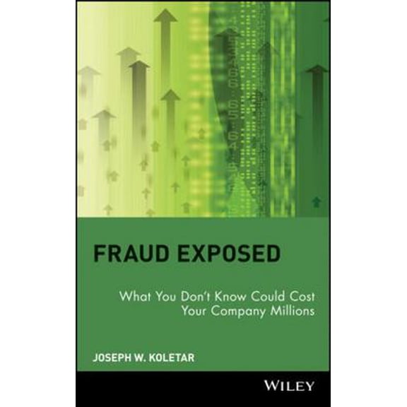 Pre-Owned Fraud Exposed: What You Don't Know Could Cost Your Company Millions (Hardcover) 0471274755 9780471274759
