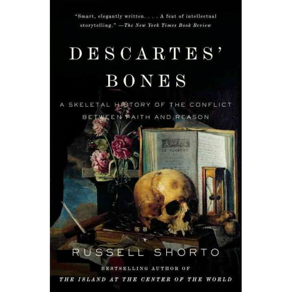 Pre-owned Descartes' Bones : A Skeletal History of the Conflict Between Faith and Reason, Paperback by Shorto, Russell, ISBN 0307275663, ISBN-13 9780307275660