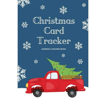 Christmas Card Tracker: Address Record Book - For Sending And Receiving Holiday Cards - A-Z Tabs - 8 Year Organizer - Vintage Truck With Christmas Trees And Snowflakes Cover