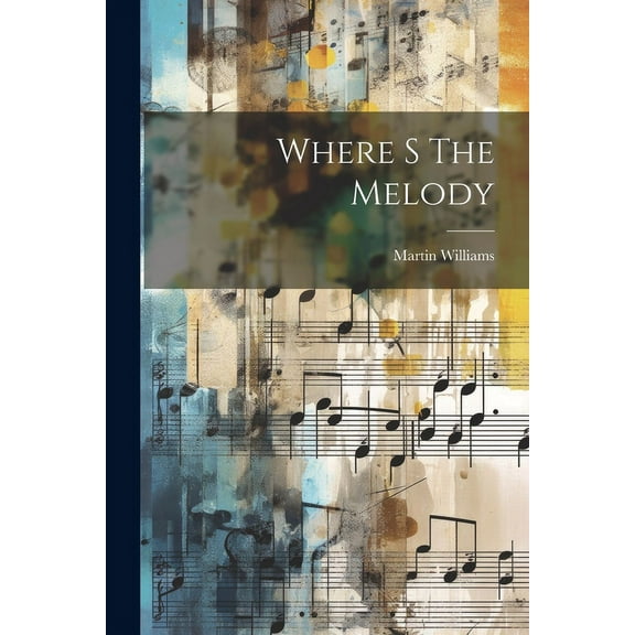 Where S The Melody (Paperback)