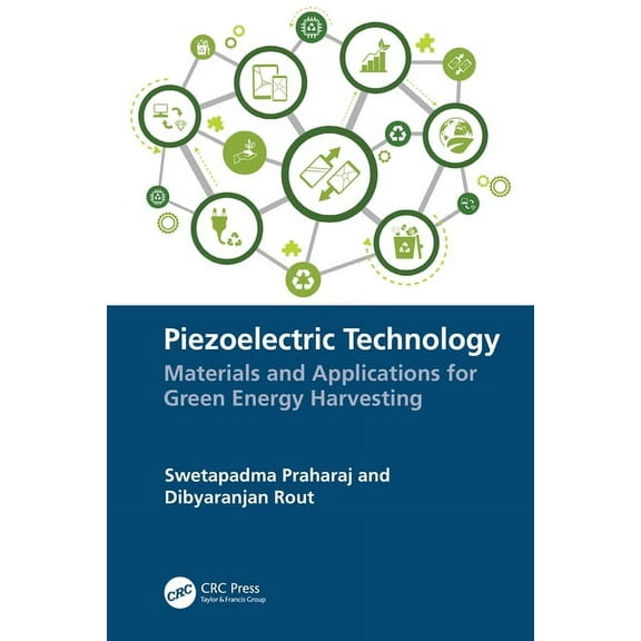 Piezoelectric Technology: Materials and Applications for Green Energy Harvesting, (Hardcover)