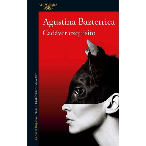 CADAVER EXQUISITO ALFAGUARA AGUSTINA BAZTERRICA
