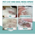 thumbnail image 6 of Pet Cat and Dog Moss Spray, Pet Skin Moss Cleaning Care, Anti-Itch and Mite Removal Spray, Effective Relieves Dry Itchy Skin for Dogs Cats, 5pcs, 6 of 7